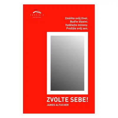 Zvolte sebe (James Altucher)