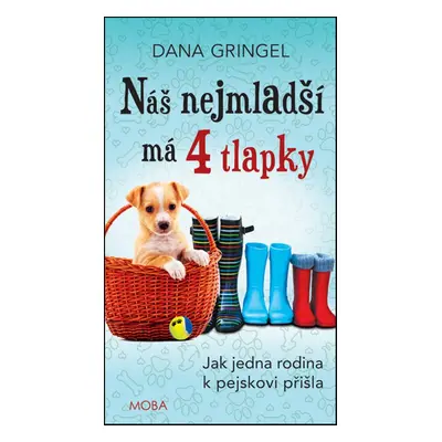 Náš nejmladší má čtyři tlapky (Dana Gringel)