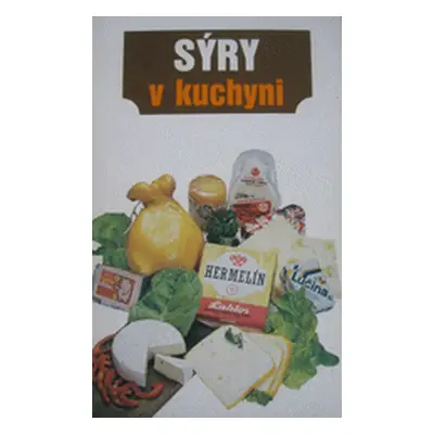 Sýry v kuchyni (Oldřich Dufek)