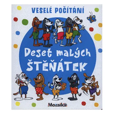 Deset malých štěňátek (Pavlína Šamalíková)