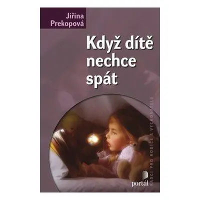 Když dítě nechce spát - Rádci pro rodiče a vychovatele (Jiřina Prekopová)