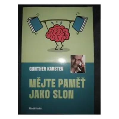 Mějte paměť jako slon (Gunther Karsten)