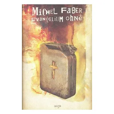 Evangelium ohně (Michel Faber)