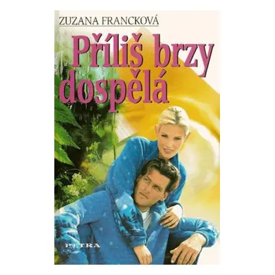 Příliš brzy dospělá (Zuzana Francková)