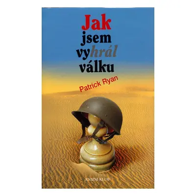 Jak jsem vyhrál válku (Patrick Ryan)