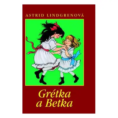 Grétka a Betka (Astrid Lindgrenová)