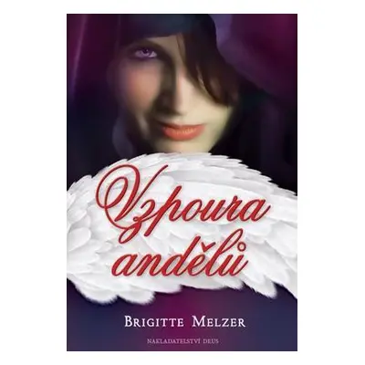 Vzpoura andělů (Brigitte Melzer)