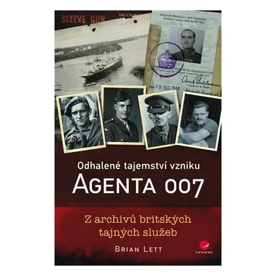 Odhalené tajemství vzniku agenta 007 (Lett Brian)