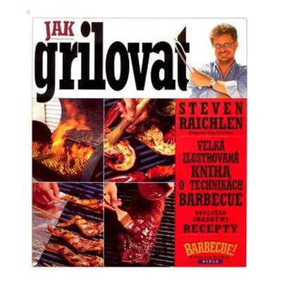 Jak grilovat (Steven Raichlen)