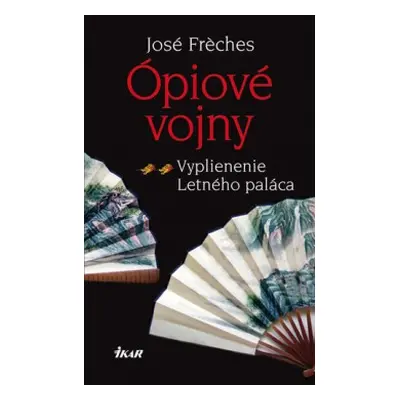 Ópiové vojny 2. -Vyplienenie Letného paláca (José Fréches) (slovensky)