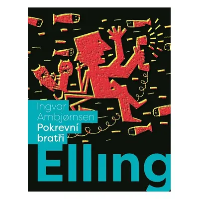 Elling: Pokrevní bratři (Ingvar Ambjornsen)