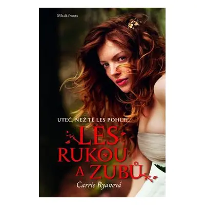 Les rukou a zubů (Carrie Ryanová)