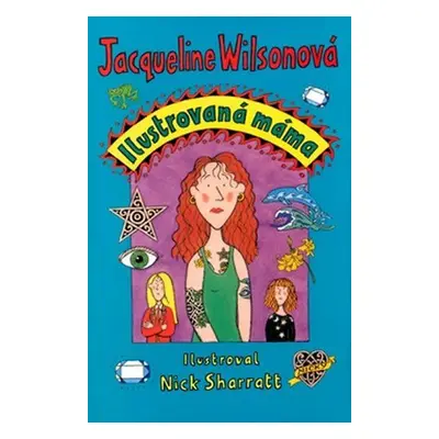 Ilustrovaná máma (Jacqueline Wilson)