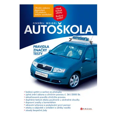 Autoškola 2009 - Pravidla, značky, testy (aktualizováno pro rok 2009) (Ondřej Weigel)