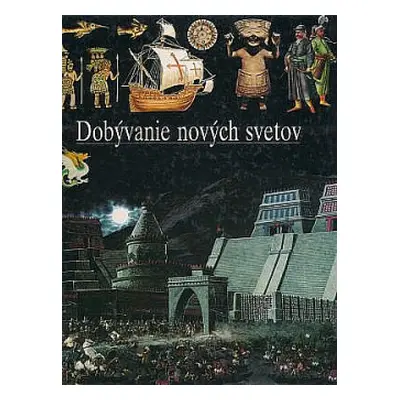 Dobývanie nových svetov (Bittar Thérèse) (slovensky)