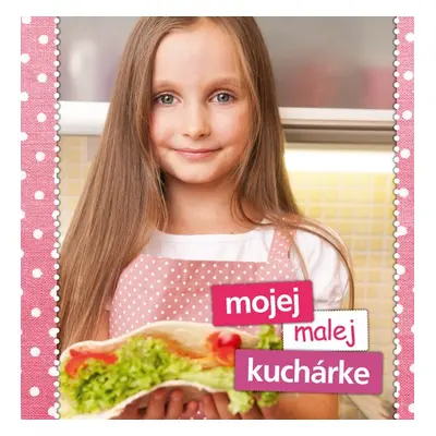 Mojej malej kuchárke (Helena Kramárová) (slovensky)