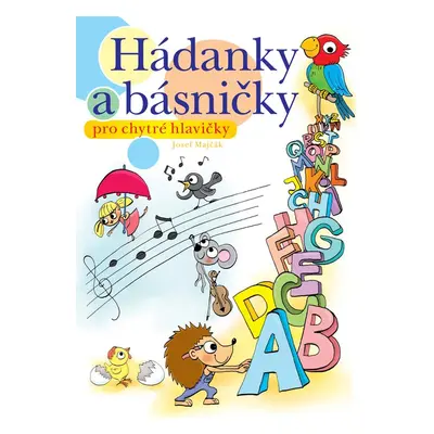 Hádanky a básničky pro chytré hlavičky (Josef Majčák)