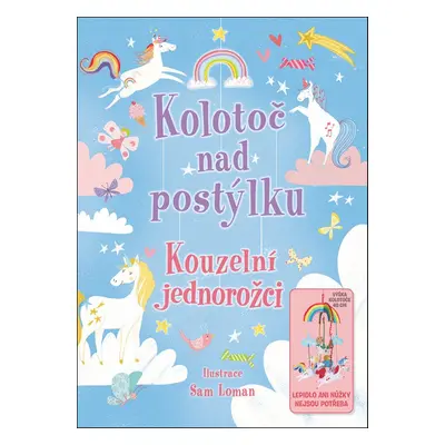 Kolotoč nad postýlku - Kouzelní jednorožci (Annabel Stones)