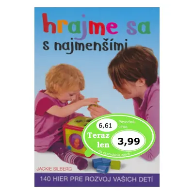 Hrajme sa s najmenšími (Silberg Jackie) (slovensky)