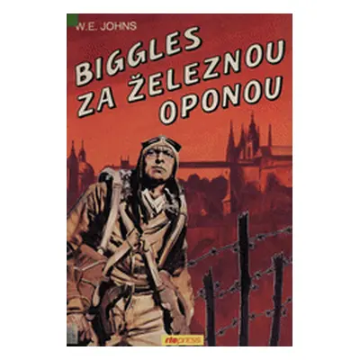 Biggles za železnou oponou (William Earl Johns)