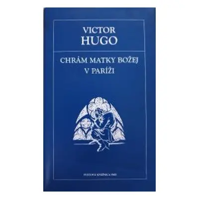 Chrám Matky Božej v Paríži (Victor Hugo) (slovensky)