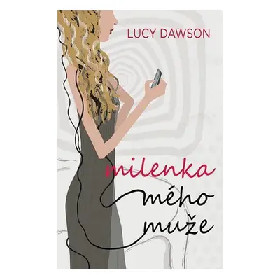 Milenka mého muže - Lucy Dawson (Dawson Lucy)