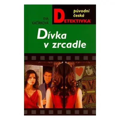 Dívka v zrcadle (Eva Kačírková)