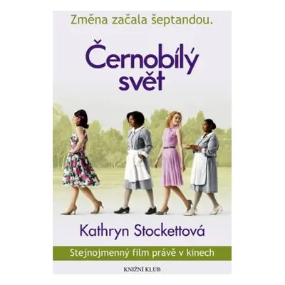 Černobílý svět (Kathryn Stockett)