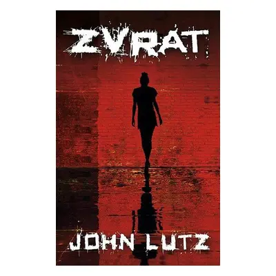 Zvrat - John Lutz (John Lutz)