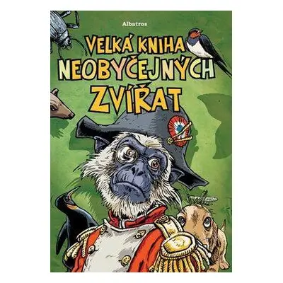 Velká kniha neobyčedjných zvířat (Ladislav Karpianus)