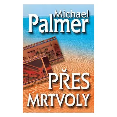 Přes mrtvoly (Michael Palmer)