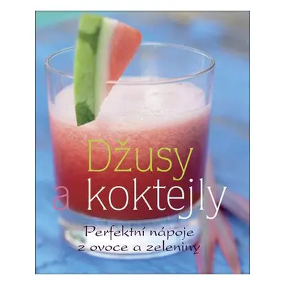 Džusy a koktejly (Linda Deoserová)