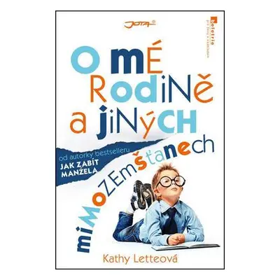 O mé rodině a jiných mimozemšťanech (Kathy Letteová)