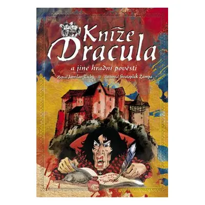 Kníže Dracula a jiné hradní pověsti - Jaroslav Tichý (Jaroslav Tichý)