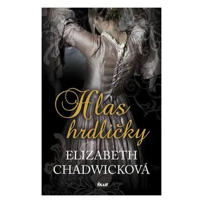 Hlas hrdličky (Elizabeth Chadwick)