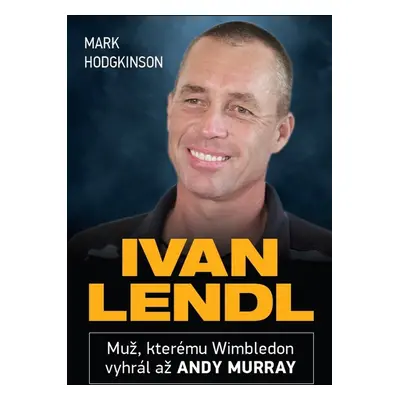 Ivan Lendl - Mark Hodgkinson (Hodgkinson Mark)