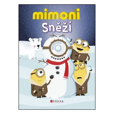 Mimoni - Sněží! (Snider Brandon T.)