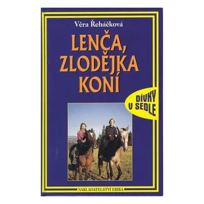 Lenča, zlodějka koní (Věra Řeháčková)