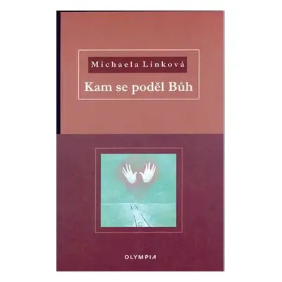 Kam se poděl Bůh (Michaela Linková)