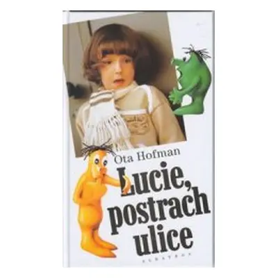 Lucie, postrach ulice (Ota Hofman)