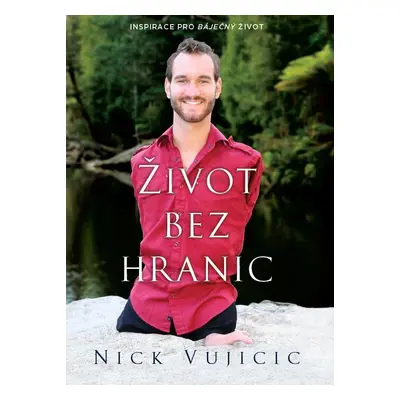 Život bez hranic (Nick Vujicic)