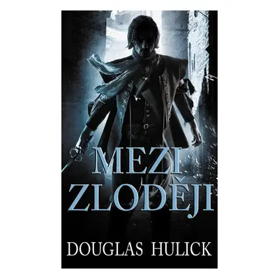 Mezi zloději (Douglas Hulick)