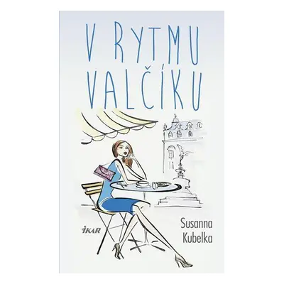 V rytmu valčíku (Susanna Kubelka)