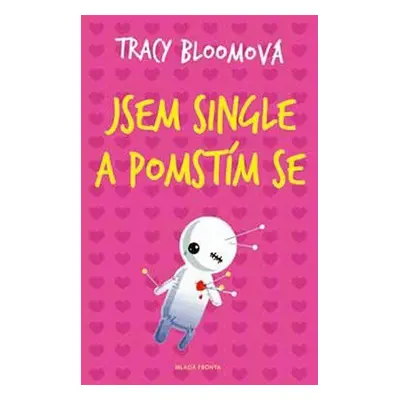 Jsem single a pomstím se (Tracy Bloom)