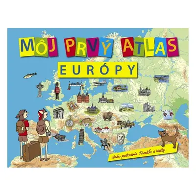 Môj prvý atlas Európy (Vít Štěpánek) (slovensky)