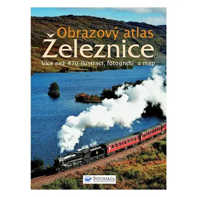 Železnice - Obrazový atlas (Werner Schabert)