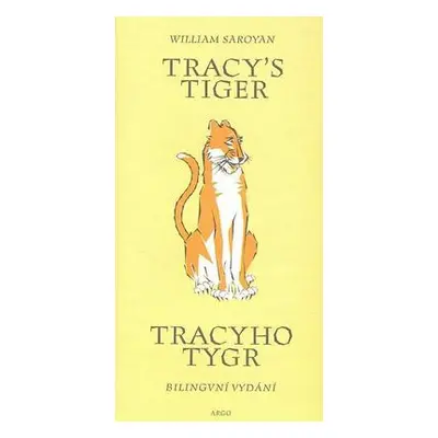 Tracy´s Tiger / Tracyho tygr (William Saroyan)