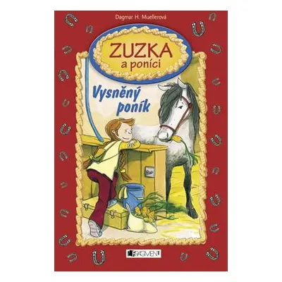 Zuzka a poníci - Vysněný poník (Dagmar Mueller)