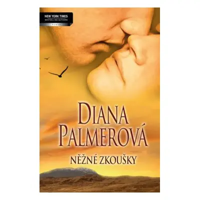 Něžné zkoušky (Andělská láska / V zápalu (Diana Palmer)