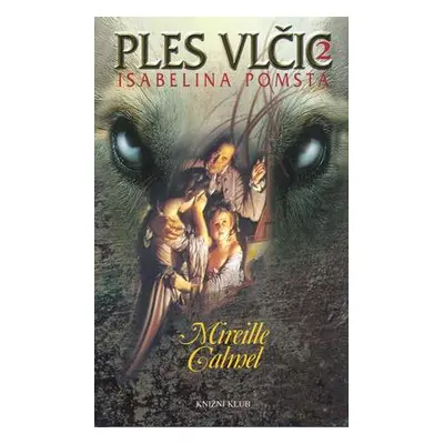 Ples vlčic 2: Isabelina pomsta (Mireille Calmel)